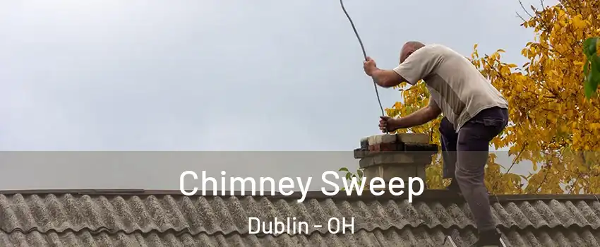  Chimney Sweep Dublin - OH
