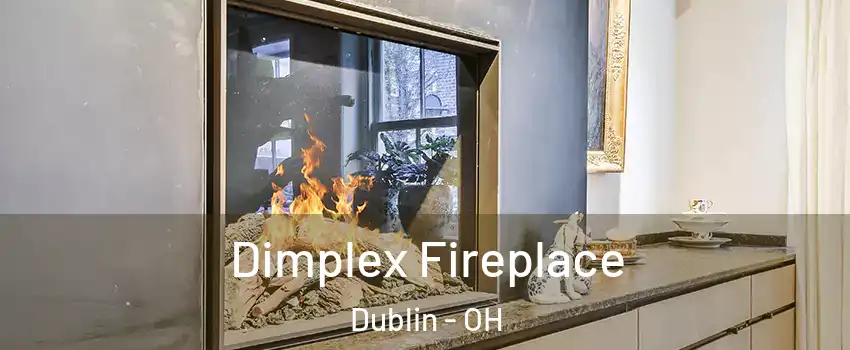  Dimplex Fireplace Dublin - OH