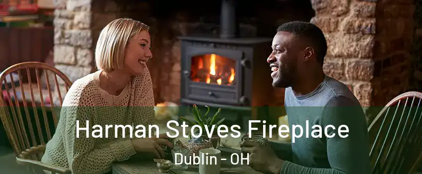  Harman Stoves Fireplace Dublin - OH