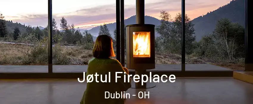  Jøtul Fireplace Dublin - OH