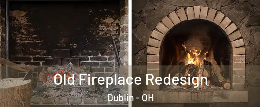  Old Fireplace Redesign Dublin - OH